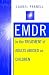 EMDR in the Treatment of Adults Abused as Children (Norton Professional Books)
