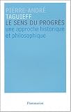 Le sens du progr�s : Une approche historique et philosophique