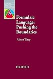 Formulaic language : pushing the boundaries