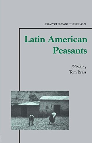Latin American Peasants (Library of Peasant Studies) (2003-01-17)