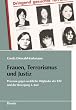 Frauen, Terrorismus und Justiz: Prozesse gegen weibliche Mitglieder der RAF und der Bewegung 2. Juni