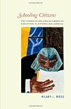 Schooling Citizens: The Struggle for African American Education in Antebellum America