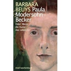 Paula Modersohn-Becker: Oder: Wenn die Kunst das Leben ist (insel taschenbuch)