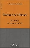 Revue Editions L'Harmattan  / Marius-Ary Leblond, écrivains et critiques d'art