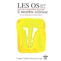 Lorsque l'esprit influence le corps - Vol 10 : les os : le membre inf�rieur