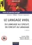 Le langage VHDL : du langage au circuit, du circuit au langage : Cours et exercices corrig�s