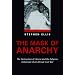 The Mask of Anarchy: Roots of Liberia's Civil War: The Destruction of Liberia and the Religious Dimension of an African Civil War