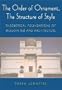 The Order of Ornament, The Structure of Style: Theoretical Foundations of Modern Art and Architecture