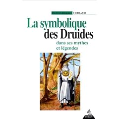La Symbolique des druides dans ses mythes et l�gendes