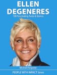 ELLEN DEGENERES - 100 Fascinating Fac...