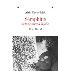 S�raphine : De la peinture � la folie