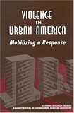 Books : Violence in Urban America: Mobilizing a Response