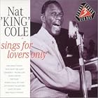 Sings for Lovers Only by Nat King Cole