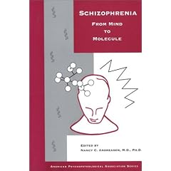 Schizophrenia: From Mind to Molecule (American Psychopathological Association Series)