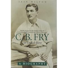 C B Fry: An English Hero