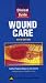 Clinical Guide: Wound Care (Clinical Guide: Skin and Wound Care)
