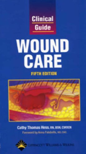 Clinical Guide: Wound Care (Clinical Guide: Skin and Wound Care)