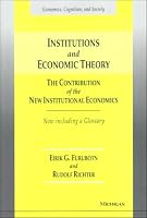 Institutions and Economic Theory: The Contribution of the New Institutional Economics (Economics, Cognition, and Society)