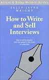 How to Write and Sell Interviews (Allison & Busby Writers' Guides)