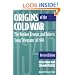 Origins of the Cold War: The Novikov, Kennan, and Roberts 'Long Telegrams' of 1946