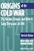 Origins of the Cold War: The Novikov, Kennan, and Roberts 'Long Telegrams' of 1946 : With Three New Commentaries