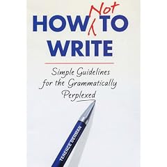 How Not to Write: A Plain English Approach
