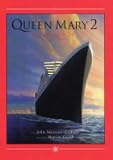 Queen Mary 2: The Greatest Ocean Liner of Our Time