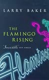 The Flamingo Rising (Ballantine Reader's Circle)