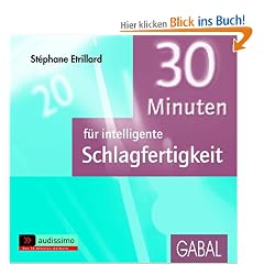 30 Minuten f�r intelligente Schlagfertigkeit. CD