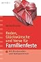 Reden, Gl�ckw�nsche und Verse f�r Familienfeste: Mit Musterreden und Textbausteinen