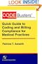 Codebusters: Quick Guide to Coding and Billing Compliance for Medical Practices