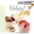 Gelato!: Italian Ice Cream, Sorbetti & Granite