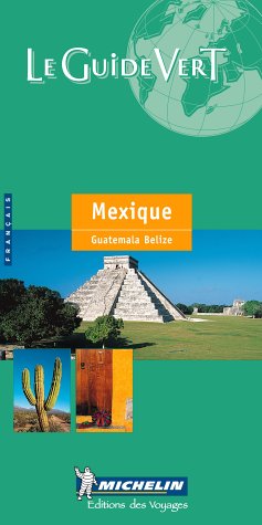 City Travel Guides Discounted  Books : Mexique, Guatemala Et Belize (Michelin Green Guides (Foreign Language))