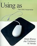 Using As: The Gnu Assembler
