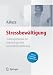 Stressbew&auml;ltigung - Trainingsmanual zur psychologischen Gesundheitsf&ouml;rderung