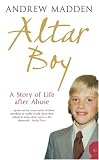 Altar Boy: A Story of Life After Abuse