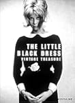 The Little Black Dress : Vintage Trea...
