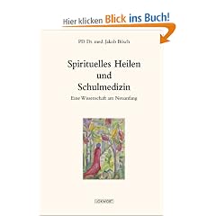 Spirituelles Heilen und Schulmedizin: Eine Wissenschaft am Neuanfang