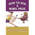 How to Win a Nobel Prize - A Stay at-home Mum's Guide
