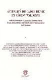 Actualit� du cadre de vie en r�gion wallonne : Am�nagement du territoire et urbanisme, Evaluation des incidences sur l'environnement Natura 2000