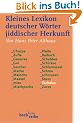 Kleines Lexikon deutscher W�rter jiddischer Herkunft