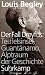 Louis Begley �Der Fall Dreyfus: Teufelsinsel, Guant�namo, Alptraum der Geschichte�