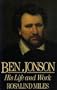 Ben Jonson: His Life and Work