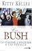 Les Bush : La v�ritable histoire d'une dynastie