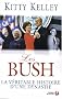Les Bush : La v�ritable histoire d'une dynastie