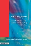 Visual Impairment: Access to Education for Children and Young People