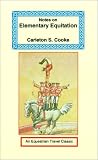 Notes on Elementary Equitation (Equestrian Travel Classics)