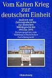Vom Kalten Krieg zur deutschen Einheit - Bruno Tho�