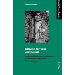 Gefallen f�r Volk und Heimat: Kriegerdenkm�ler deutscher Minderheiten in Ostmitteleuropa w�hrend der Zwischenkriegszeit