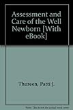 Assessment and Care of the Well Newborn - Text and E-Book Package, 2e